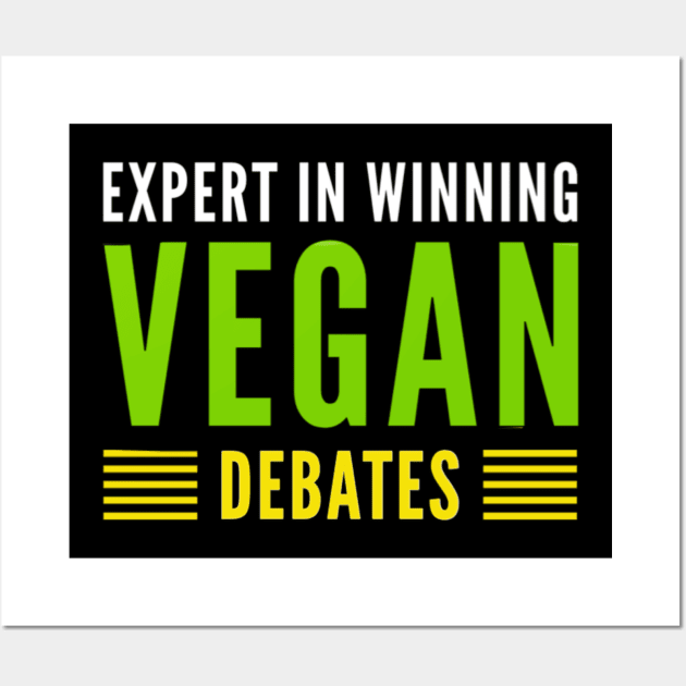 Expert in winning vegan debates Wall Art by Veganstitute 